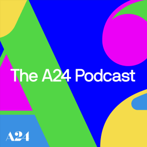 vignette du podcast : The A24 Podcast