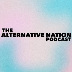 vignette du podcast : The Alternative Nation Podcast