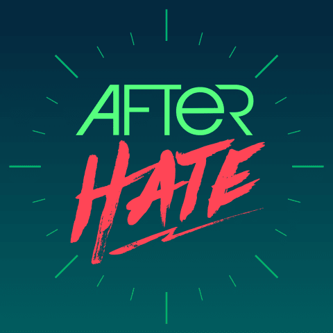 vignette du podcast : After Hate