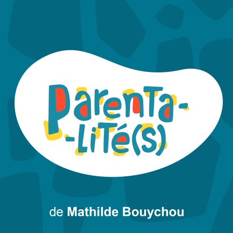 vignette du podcast : Parentalité(s)