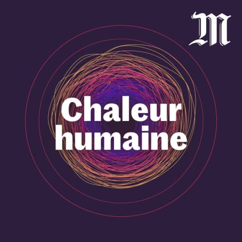 vignette du podcast : Chaleur humaine