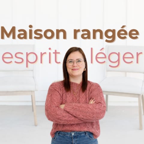 vignette du podcast : Maison rangée, esprit léger