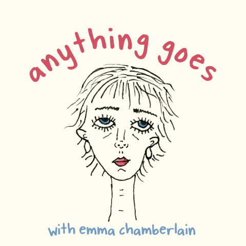 Podcast cover: Anything Goes with Emma Chamberlain