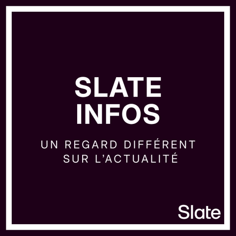 vignette du podcast : Slate Infos