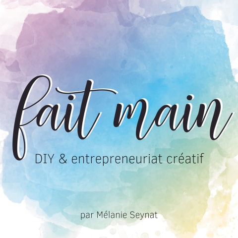 vignette du podcast : Fait Main