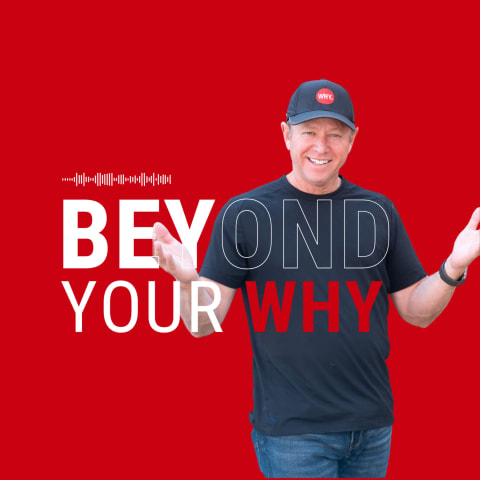 Podcast cover: Beyond Your WHY