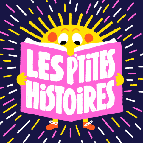 vignette du podcast : Les P&rsquo;tites Histoires