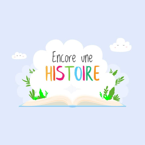 vignette du podcast : Encore une histoire