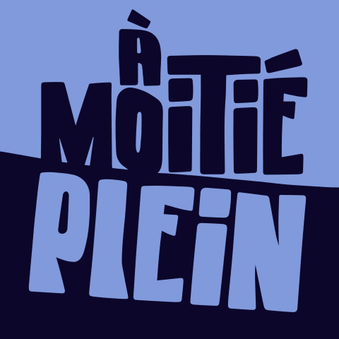 vignette du podcast : À moitié plein