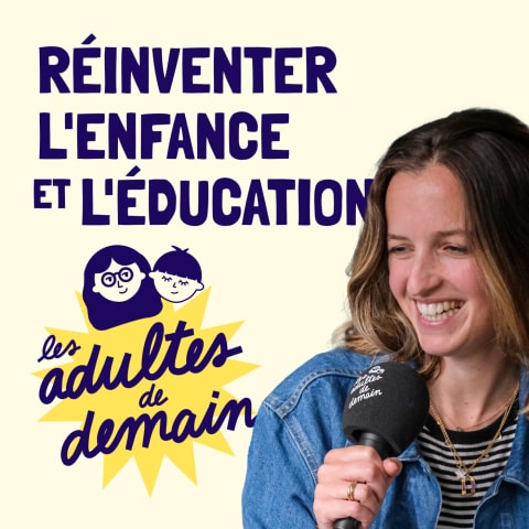 vignette du podcast : Les adultes de demain