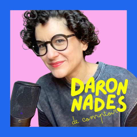 vignette du podcast : Daronnades de comptoir