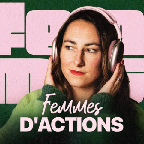 vignette du podcast : Femmes d&rsquo;Actions