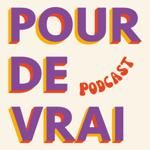 vignette du podcast : Pour de vrai