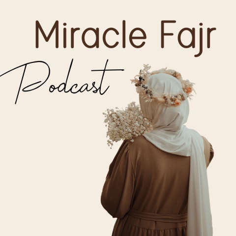 vignette du podcast : Miracle Fajr