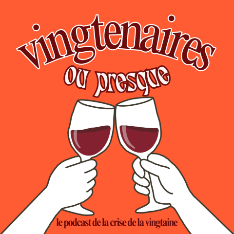 vignette du podcast : Vingtenaires ou presque – Le podcast de la crise de la vingtaine