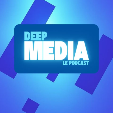 vignette du podcast : Deep Media