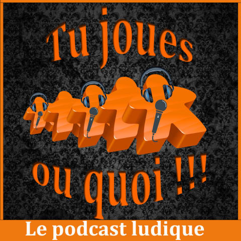 vignette du podcast : Tu joues ou quoi
