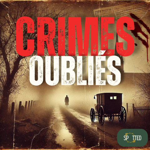 vignette du podcast : Crimes Oubliés