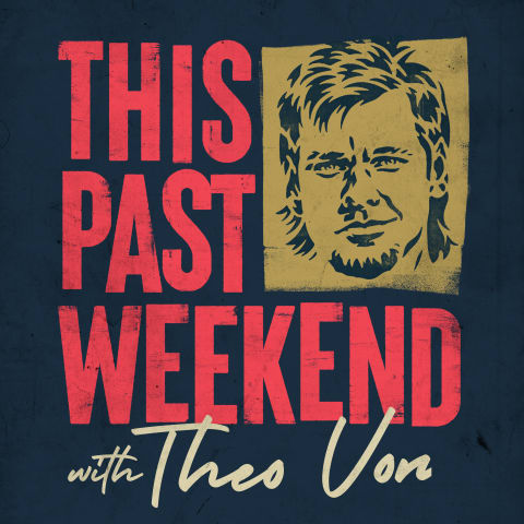 Podcast cover: This Past Weekend w/ Theo Von