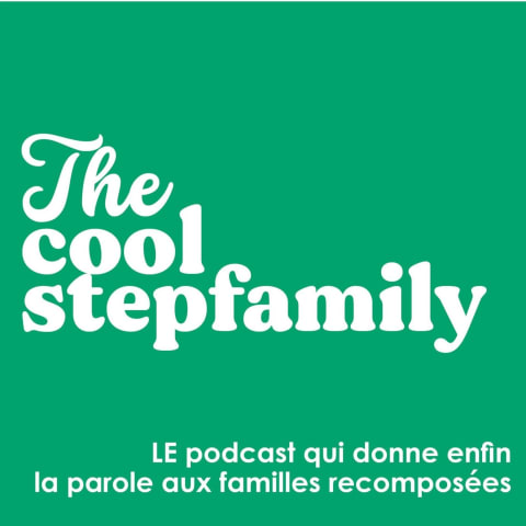 vignette du podcast : The Cool Stepfamily