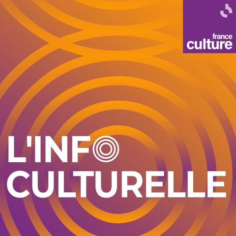 vignette du podcast : L&rsquo;Info culturelle