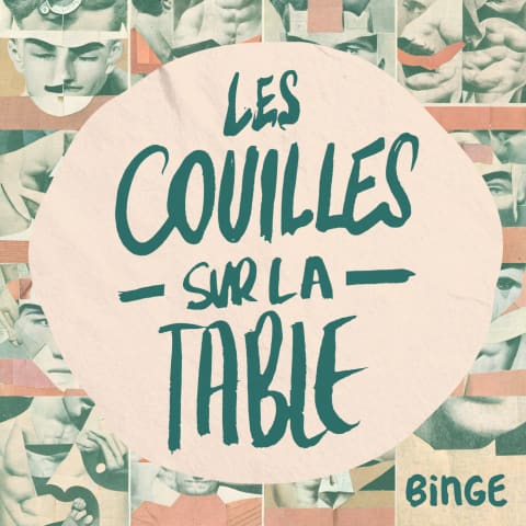 vignette du podcast : Les Couilles sur la table