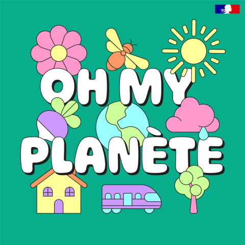 vignette du podcast : Oh my planète