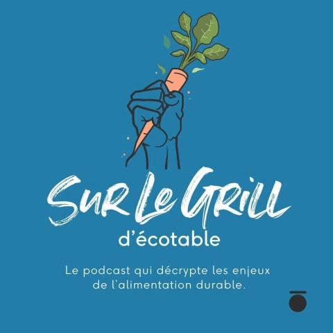 vignette du podcast : Sur le grill d’Ecotable