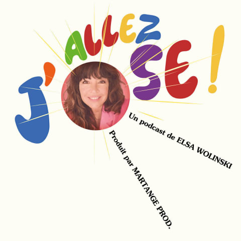 vignette du podcast : Allez j&rsquo;ose !