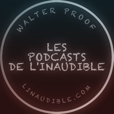 vignette du podcast : L&rsquo;Inaudible