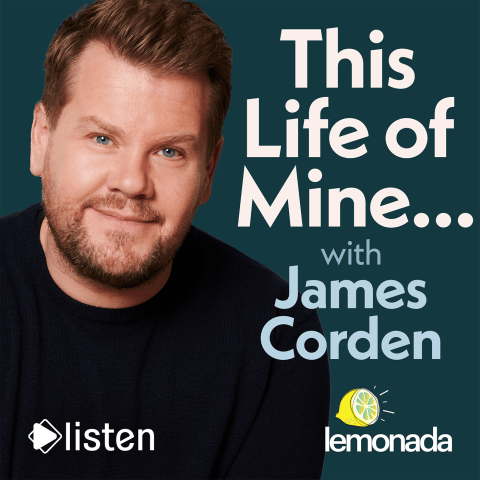 Podcast cover: This Life of Mine with James Corden