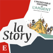 L’argent, c’est toute une histoire !