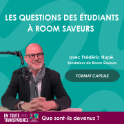 #72 - [CAPSULE] - Les questions des étudiants à Room Saveurs