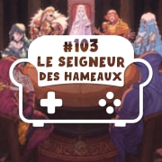 Episode 103 - Le seigneur des hameaux