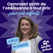 Comment sortir de l'obéissance à tout prix pour nos enfants ? Joëlle Sicamois - #280