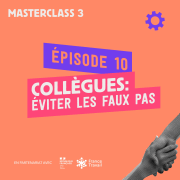 Collègues - éviter les faux pas