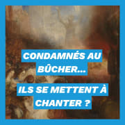Condamnés au bûcher... ils se mettent à chanter ?