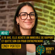#312 - A 26 ans, elle achète un immeuble de rapport et quitte son CDI pour entreprendre dans l'immobilier (Cindy Portier)