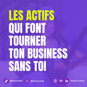 Actifs solopreneur : comment arrêter de repartir de zéro à chaque fin de mission