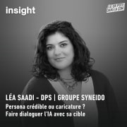Persona crédible ou caricature ? Faire dialoguer l'IA avec sa cible - dps | Groupe Syneido