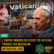 #332 - L'empire immobilier secret du Vatican, financé par Mussolini