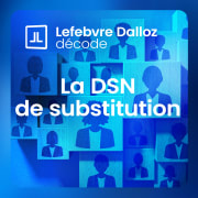 DSN de substitution : ce qui change vraiment en 2026 pour les RH et la paie
