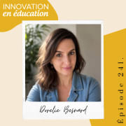 Comment reprendre le pouvoir sur le numérique et l'intelligence artificielle ? avec Dorelie Besnard - Podcast Éducation