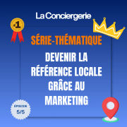 5/5 👑 - Pourquoi 90 % des conciergeries se ressemblent (et comment sortir du lot)