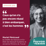 Muriel Pénicaud - "Ce qu’on n’a pas encore réussi à bien embarquer, c’est les hommes"