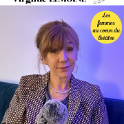 Virginie Lemoine, autrice et metteuse en scène
