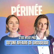 PÉRINÉE : ce n'est pas un sujet réservé à la grossesse ! Avec Clarisse Ernoux