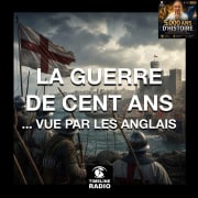 La guerre de Cent ans ... vue par les anglais ! 4/6