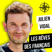 227. De quoi rêvent les Français ? (vraiment)
