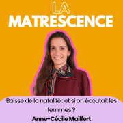EP319 - Baisse de la natalité : et si on écoutait les femmes, Anne-Cécile Mailfert